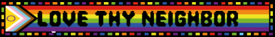 intersex inclusive progress pride flag with the text 'love thy neighbour